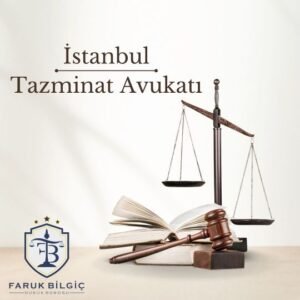İstanbul Tazminat Avukatı