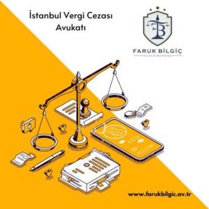 İstanbul Vergi Cezası Avukatı